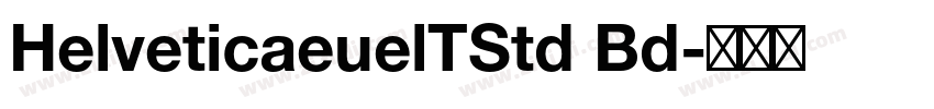 HelveticaeuelTStd Bd字体转换